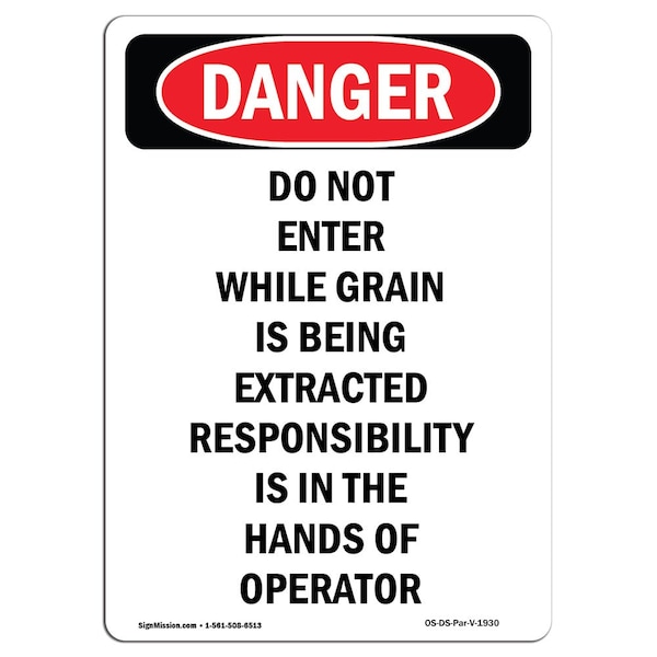Safety Sign, OSHA Danger, 24" Height, Do Not Enter While Grain Is Being, Portrait